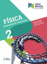 SÉRIE BRASIL FÍSICA - CONCEITOS E CONTEXTOS VOL. 2